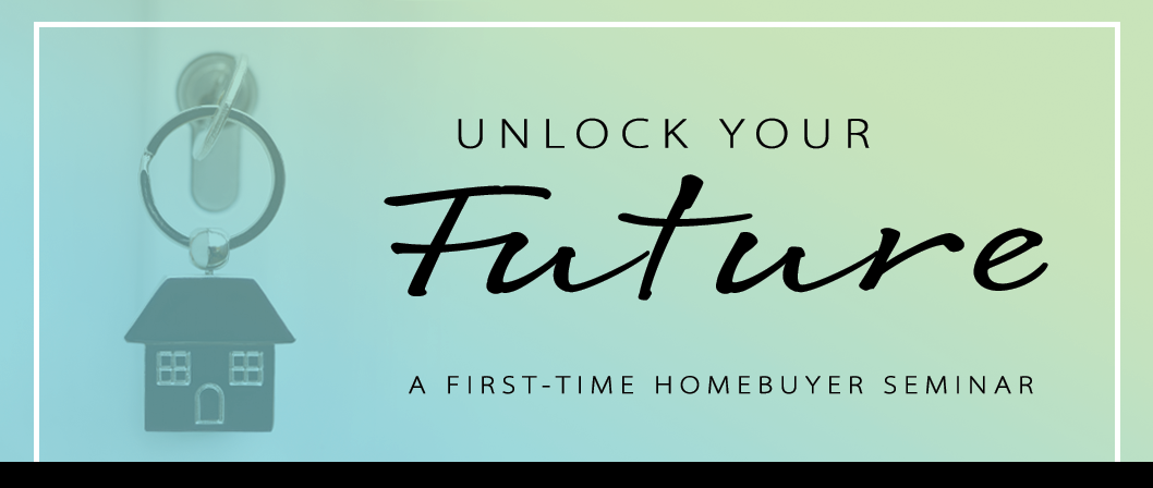 First-Time Homebuyer Seminar graphic